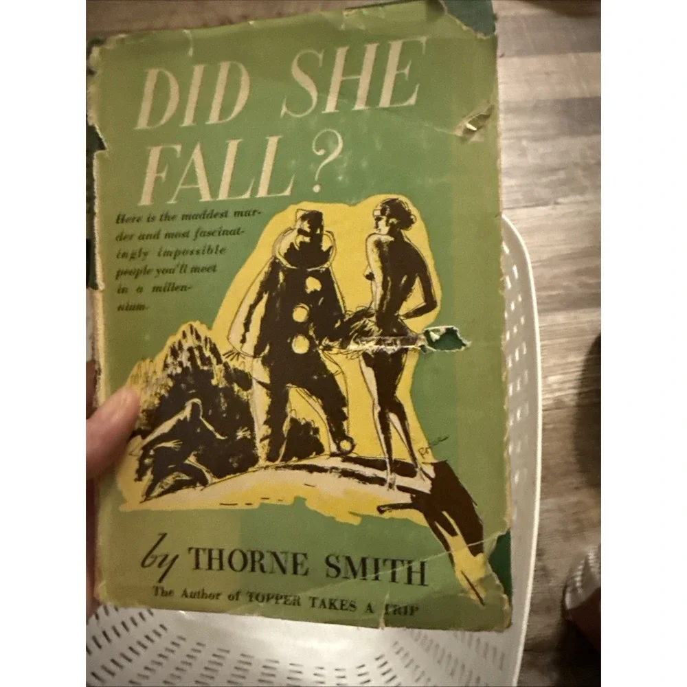 Did She Fall by Thorne Smith  Sun Dial Press Hardcover with Mylar Cover